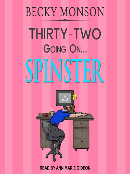 Title details for Thirty-Two Going on Spinster by Becky Monson - Available